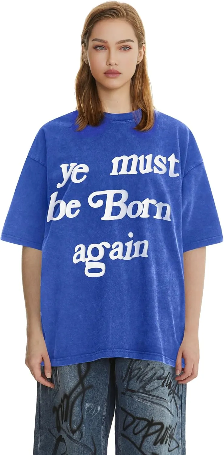 Ye Must be Born Again T-Shirt Hip Hop Cotton Oversized Short Sleeve for Men