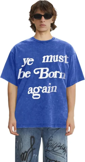 Ye Must be Born Again T-Shirt Hip Hop Cotton Oversized Short Sleeve for Men
